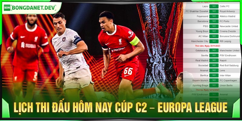 Lịch thi đấu hôm nay Cúp C2 – Europa League